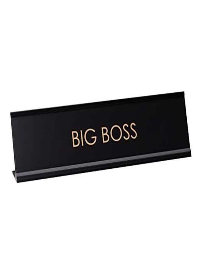 All Quality Big Boss Novelty Desk Sign | (2 x 8") - Image 1